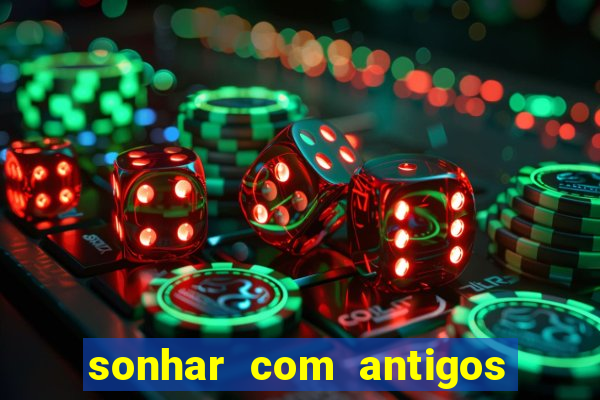 sonhar com antigos colegas de trabalho